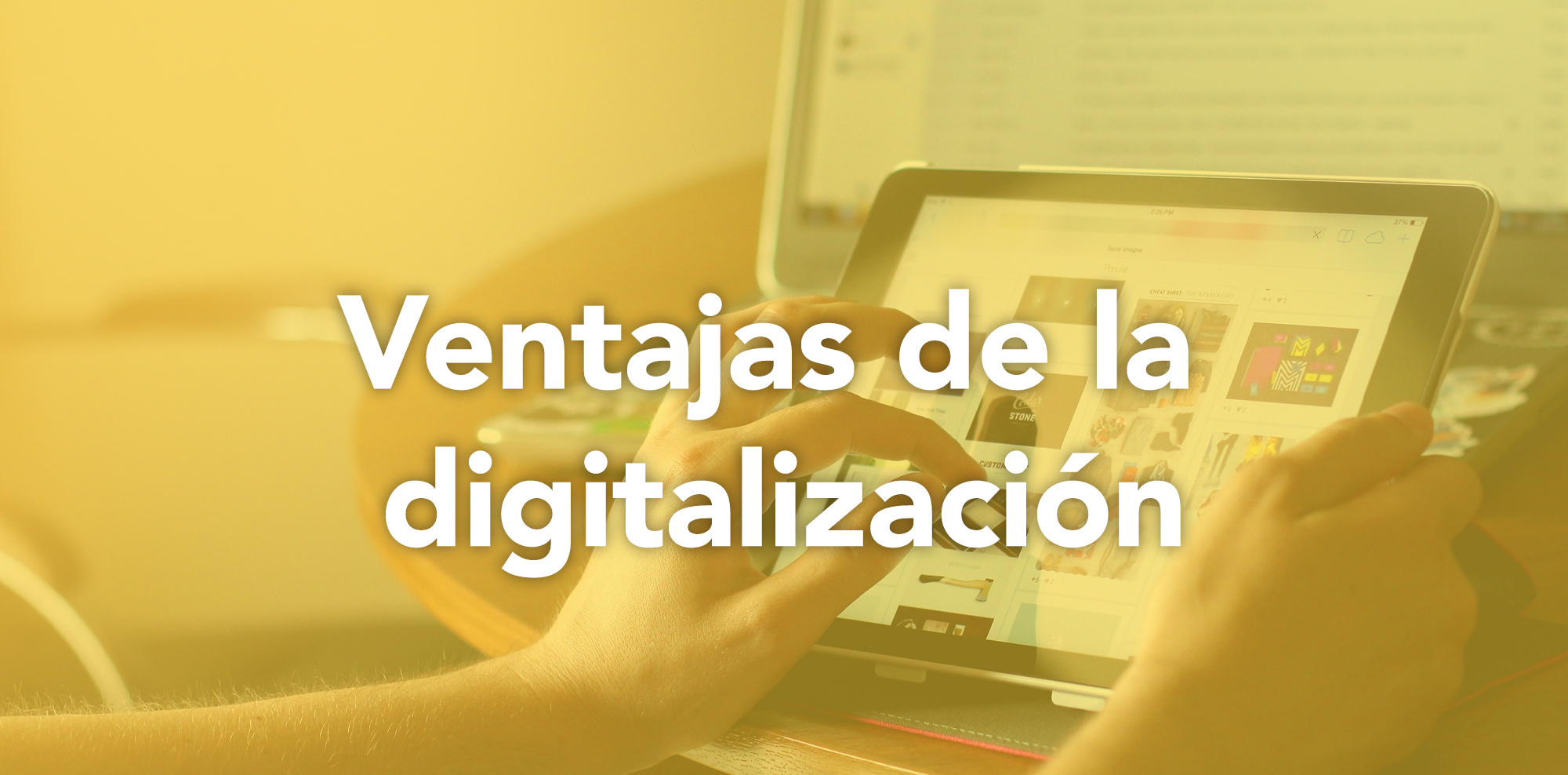 Ventajas de la digitalización