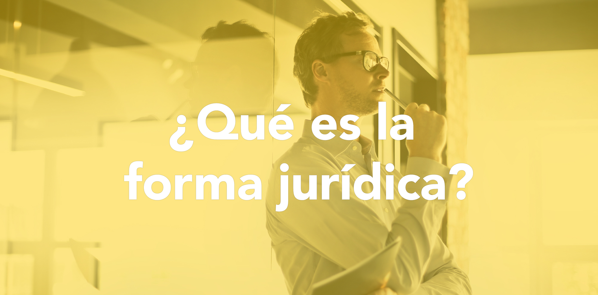 ¿Qué es la forma jurídica?